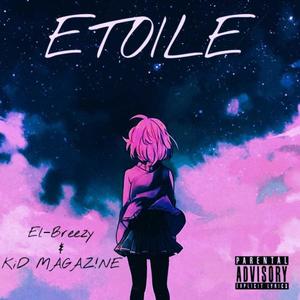 Etoile (feat. KiD MAGAZ!NE) [Explicit]