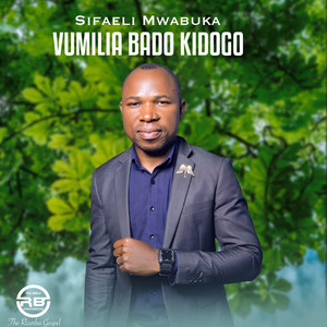 Vumilia Bado Kidogo