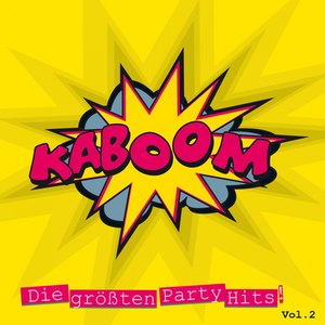 Kaboom - Die Grössten Party Hits, Vol. 2