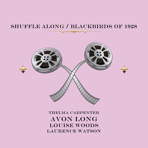 Shuffle Along and Blackbirds of 1928 (Excerpt) [Cast Recording]