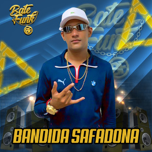 Bandida Safadona (Explicit)