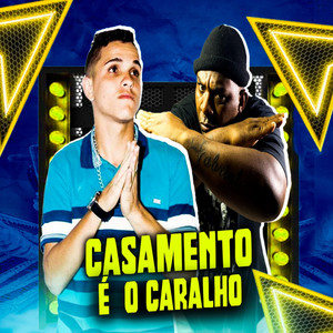 Casamento É o Caralho (Explicit)