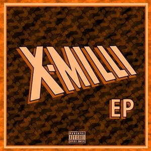 X-Milli EP (Explicit)