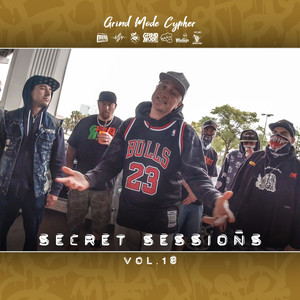 Grind Mode Cypher Secret Sessions, Vol. 18 (Explicit)