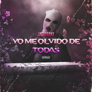 Yo me olvido de todas (Explicit)