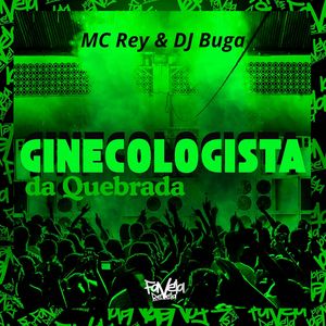 Ginecologista da Quebrada (Explicit)