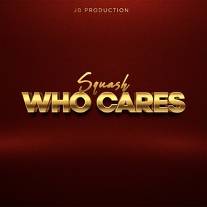Who Cares (Explicit)