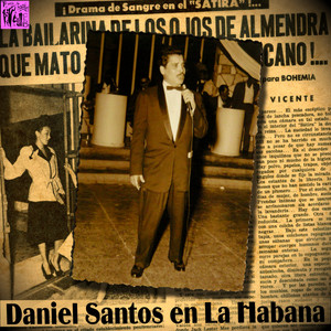 Daniel Santos en la Habana