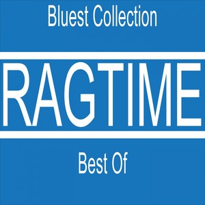 Ragtime Best Of (Bluest Collection)