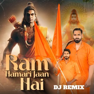 Ram Hamari Jaan Hai (DJ Remix)