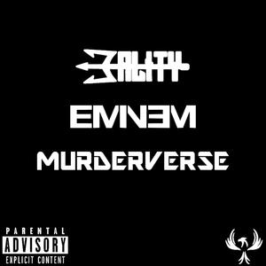 Murderverse (feat. Eminem) [Explicit]