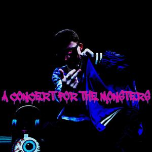 A Concert For The Monsters (Explicit)