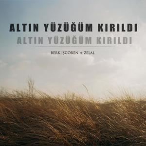 Altın Yüzüğüm Kırıldı (feat. Zelal)