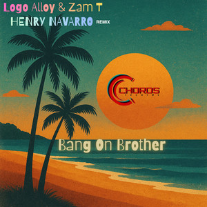 Bang On Brother (HENRY NAVARRO Remix)