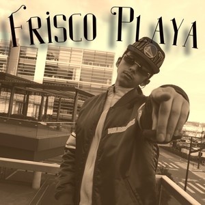 Frisco Playa (Explicit)