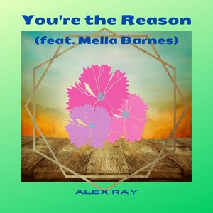 You're the Reason (feat. Mella Barnes)