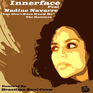 You Don't Even Know Me (Brazilian Soul Crew Remixes)