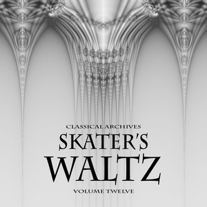 Classical Archives: Skater's Waltz, Vol. 12