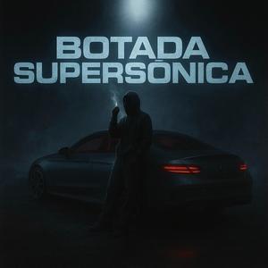 Botada Supersônica (Explicit)