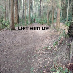 Lift Him Up