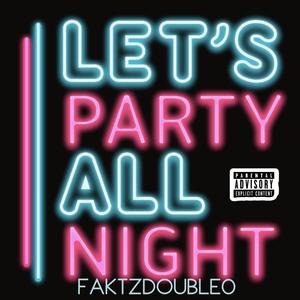 Lets Party All Night (Explicit)