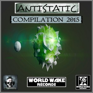 Anti Static-World Wake Records-Compilation 2015