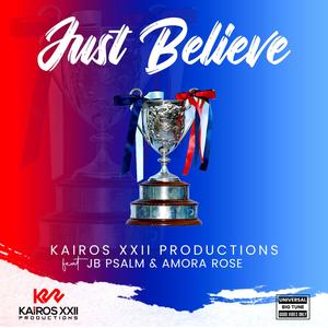 Just Believe (feat. JB Psalm & Amora Rose)