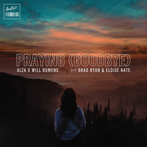 Praying(Goodbye)(feat. Brad Ryan & Eloise Kate)