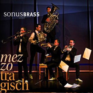 Sonus Brass spielt mezzotragisch