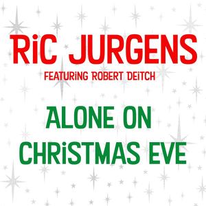 Alone On Christmas Eve (feat. Robert Deitch)