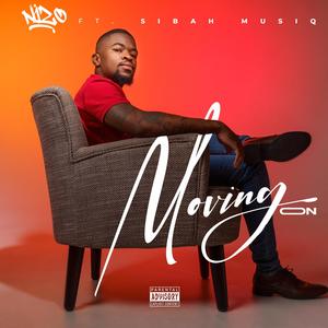 Moving On (feat. Sibah MusiQ) (Explicit)