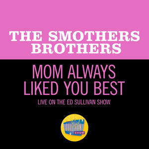 Mom Always Liked You Best (Live On The Ed Sullivan Show, June 19. 1966)