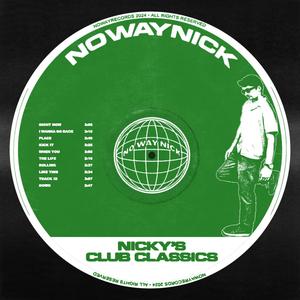 Nicky's Club Classics (Explicit)