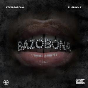 BAZOBONA (feat. El-Pringle) (Explicit)