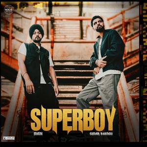 SUPERBOY (feat. Simar Bhangu) [Explicit]