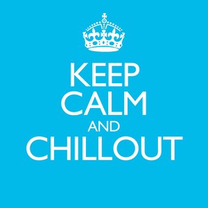 Keep Calm & Chillout