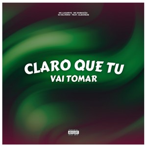 Claro Que Tu Vai Tomar (Explicit)