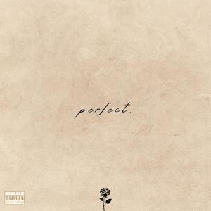 perfect (Explicit)