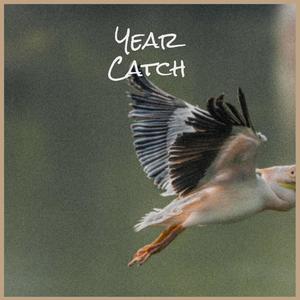 Year Catch