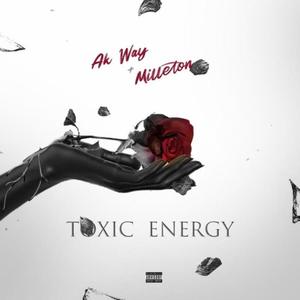 Toxic Energy (Explicit)