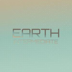 Earth Intermediate