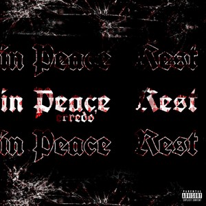 Rest In Peace (Explicit)