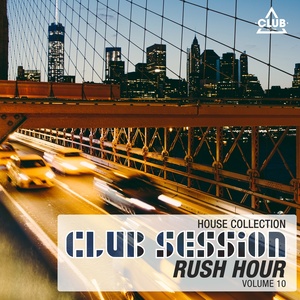 Club Session Rush Hour, Vol. 10