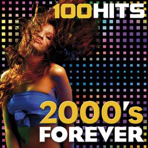 2000s Forever - 110 Hits