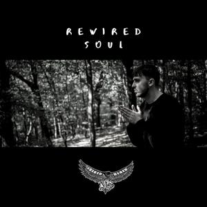 Rewired Soul (Explicit)