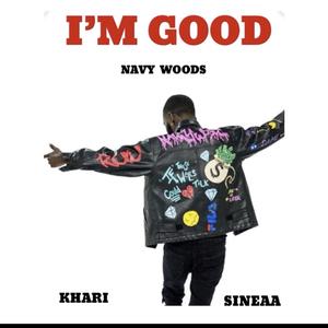 I'm Good (feat. KHARI & Sineaa) (Explicit)