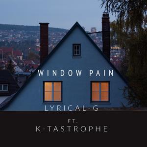 Window Pain (feat. K-Tastrophe) (Explicit)
