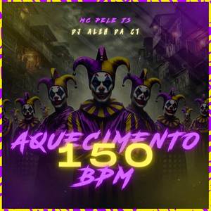 Aquecimento 150 BPM (Explicit)