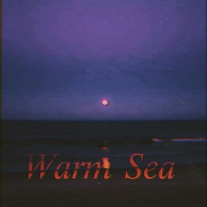 Warm Sea (Super Slowed)
