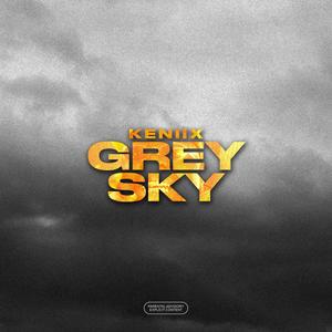 Grey Sky (Explicit)